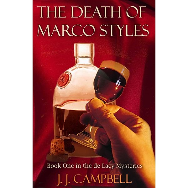 The Death of Marco Styles / The de Lacy Mysteries, J. J. Campbell