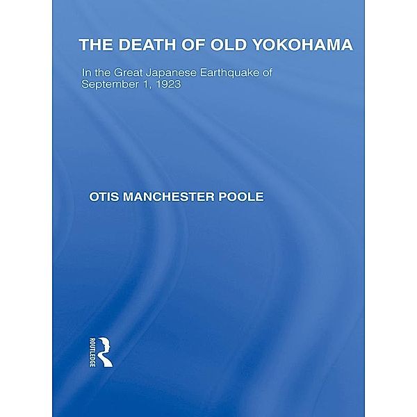 The Death of Old Yokohama, Otis M Poole