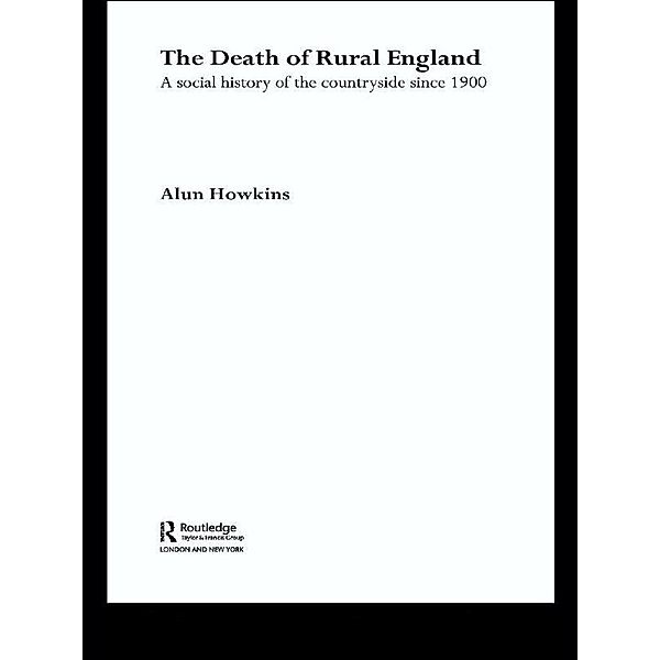 The Death of Rural England, Alun Howkins