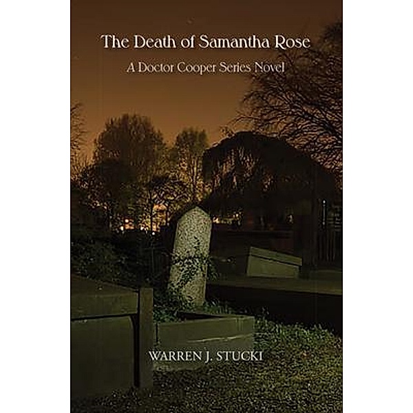 The Death of Samantha Rose, Warren J. Stucki