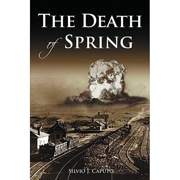 The Death of Spring / URLink Print & Media, LLC, Silvio J. Caputo