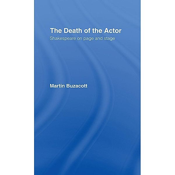 The Death of the Actor, Martin Buzacott