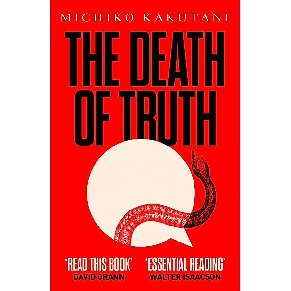 The Death of Truth, Michiko Kakutani
