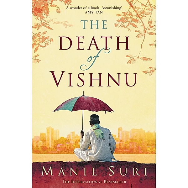 The Death of Vishnu, Manil Suri