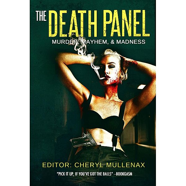 The Death Panel: Murder, Mayhem, and Madness, Tom Piccirilli, Tim Curran, Randy Chandler, Simon Wood, Scott Nicholson