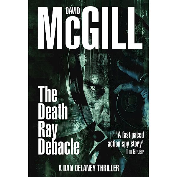 The Death Ray Debacle (The Dan Delaney Mysteries, #1) / The Dan Delaney Mysteries, David Mcgill