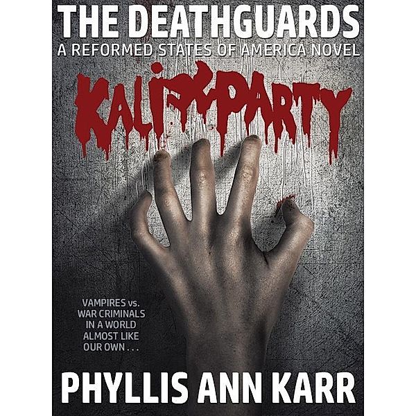 The Deathguards, Phyllis Ann Karr