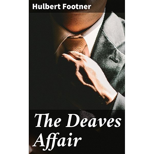 The Deaves Affair, Hulbert Footner