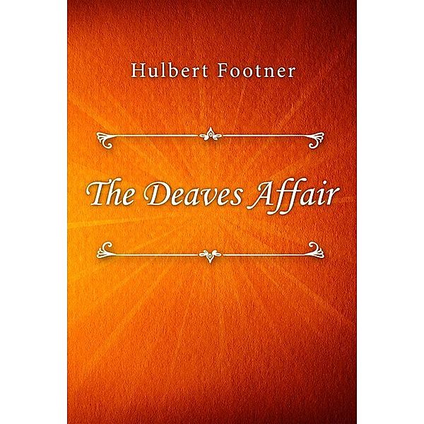 The Deaves Affair, Hulbert Footner