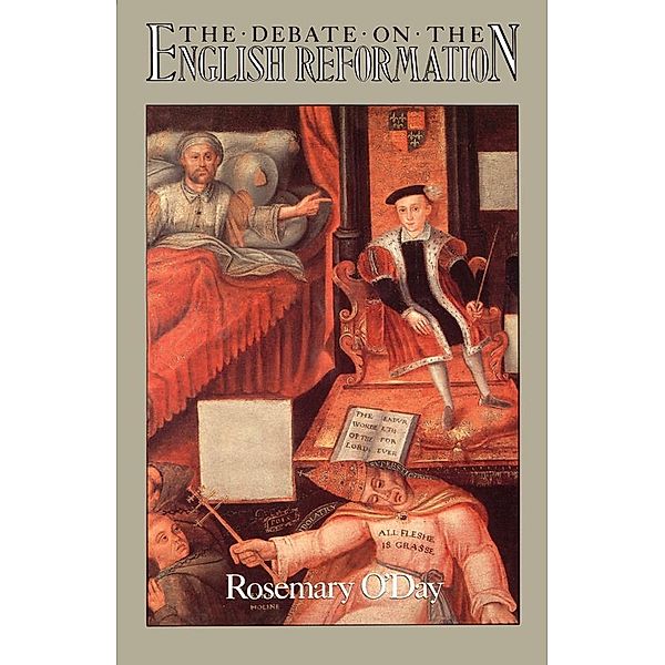 The Debate on the English Reformation, Rosemary O'Day