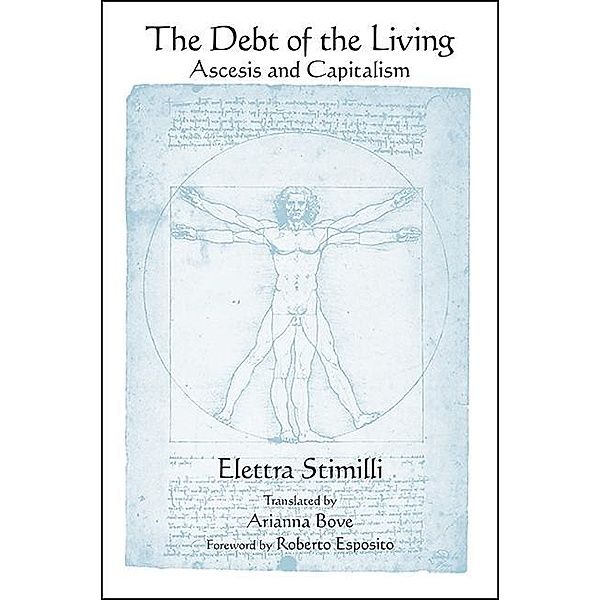 The Debt of the Living / SUNY series in Contemporary Italian Philosophy, Elettra Stimilli