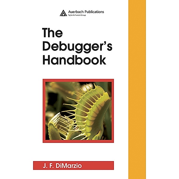 The Debugger's Handbook, J. F. DiMarzio