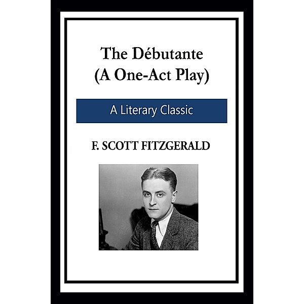 The Débutante, F. Scott Fitzgerald