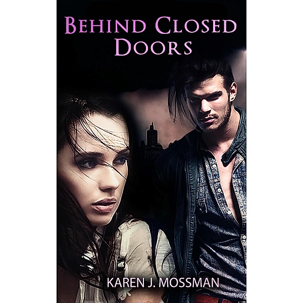 The Decade Series: Behind Closed Doors (The Decade Series), Karen J Mossman