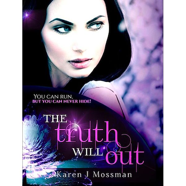 The Decade Series: The Truth Will Out (The Decade Series, #4), Karen J Mossman