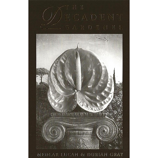 The Decadent Gardner, Medlar Lucan, Durian Gray