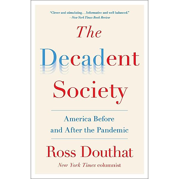 The Decadent Society, Ross Douthat