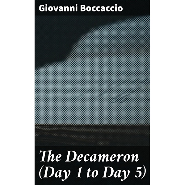 The Decameron (Day 1 to Day 5), Giovanni Boccaccio