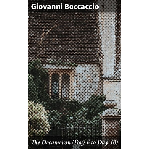 The Decameron (Day 6 to Day 10), Giovanni Boccaccio