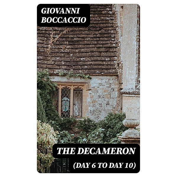 The Decameron (Day 6 to Day 10), Giovanni Boccaccio