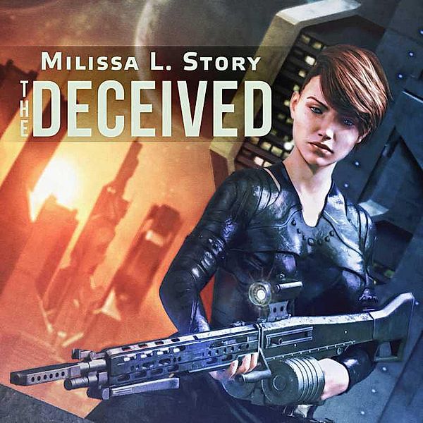 The Deceived (Maggie Gray Trilogy, #1) / Maggie Gray Trilogy, Milissa L. Story