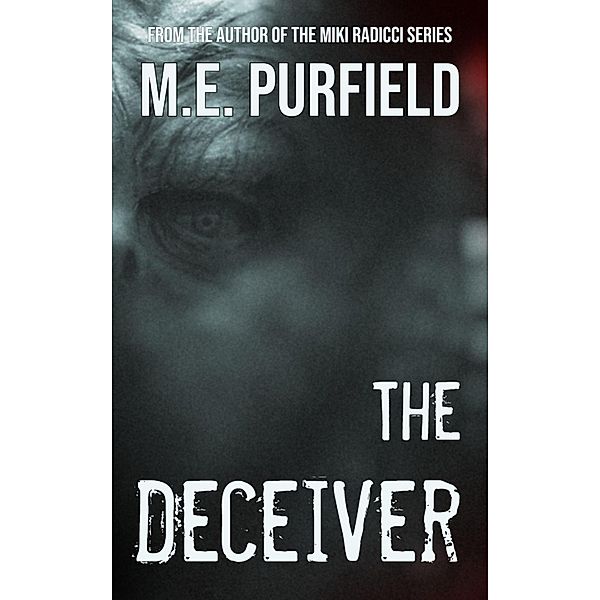 The Deceiver (Radicci Sisters Mystery, #11) / Radicci Sisters Mystery, M. E. Purfield