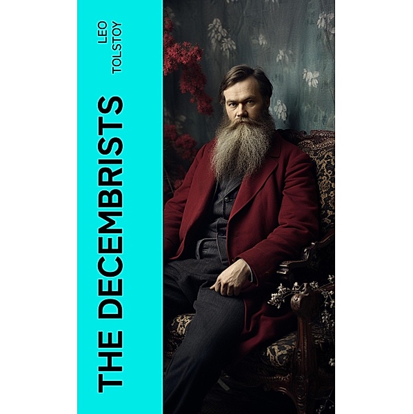 The Decembrists, Leo Tolstoy