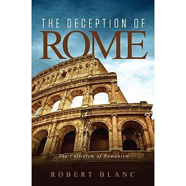 The Deception of Rome / URLink Print & Media, LLC, Robert Blanc