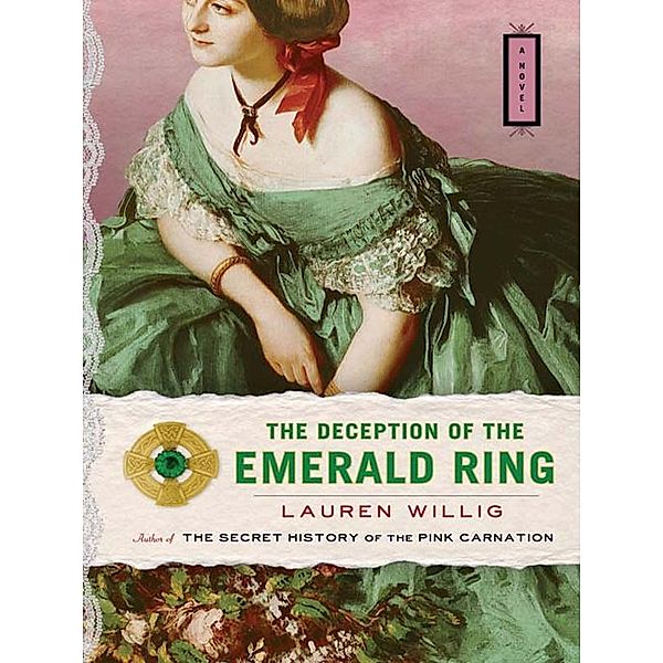 The Deception of the Emerald Ring / Pink Carnation Bd.3, Lauren Willig