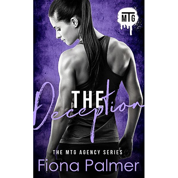 The Deception (The MTG Agency Series, #3) / The MTG Agency Series, Fiona Palmer