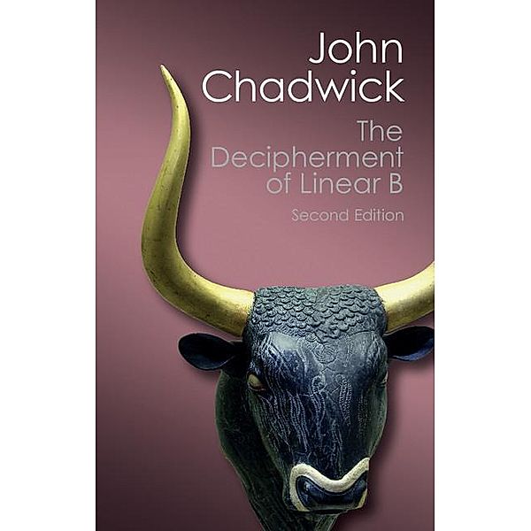 The Decipherment of Linear B, John Chadwick