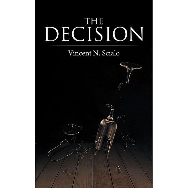 The Decision, Vincent N. Scialo