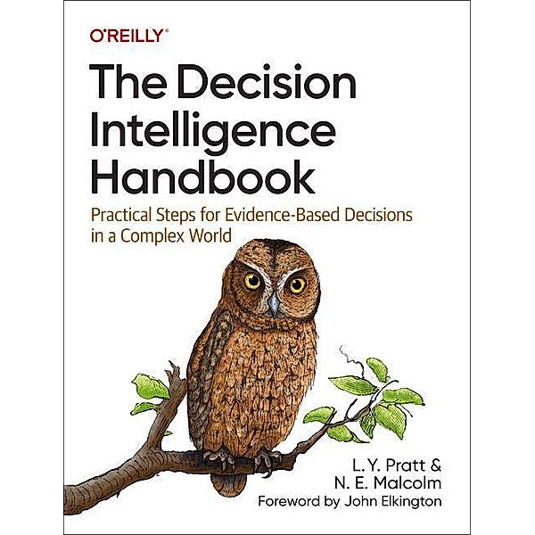 The Decision Intelligence Handbook, Lorien Pratt, Nadine Malcolm