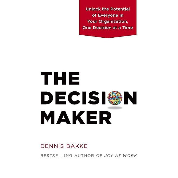 The Decision Maker, Dennis Bakke