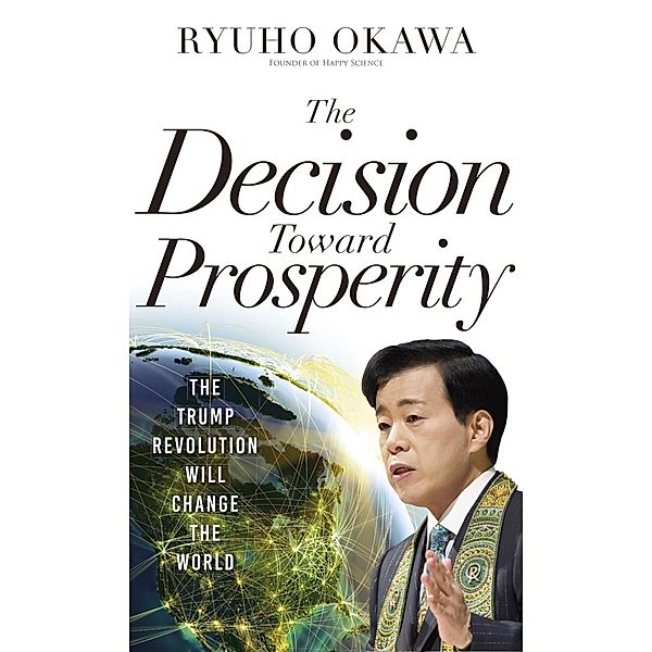 The Decision Toward Prosperity, Ryuho Okawa