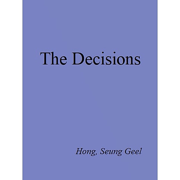 The Decisions, Seung Geel Hong