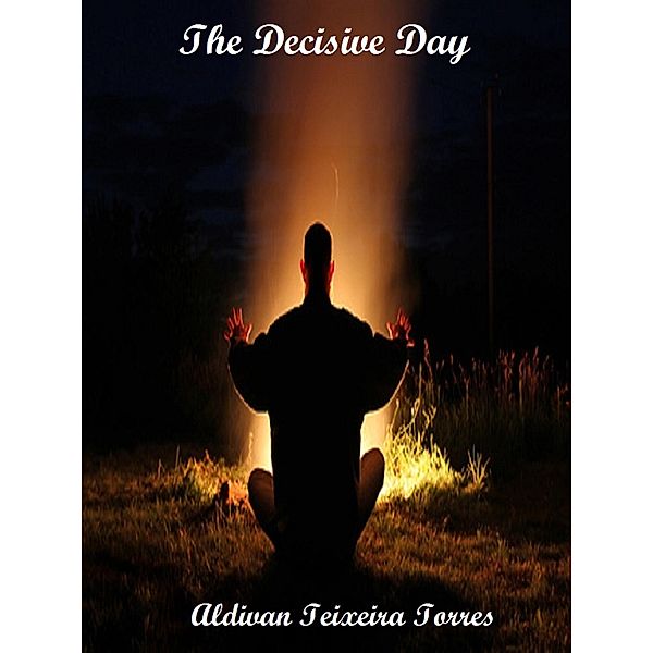 The Decisive Day, Aldivan Teixeira Torres