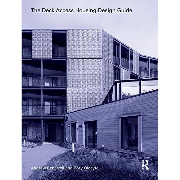 The Deck Access Housing Design Guide, Andrew Beharrell, Rory Olcayto