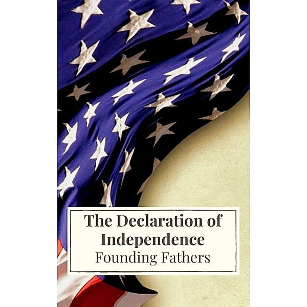 The Declaration of Independence, Thomas Jefferson (Declaration), James Madison (Constitution), Founding Fathers, Icarsus