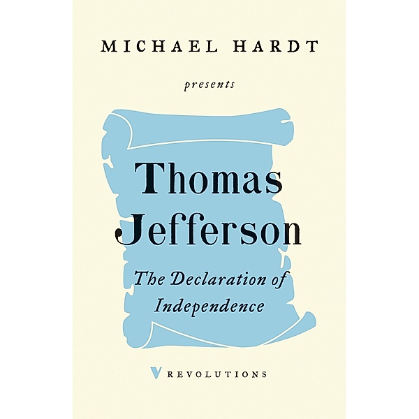 The Declaration of Independence / Revolutions, Thomas Jefferson