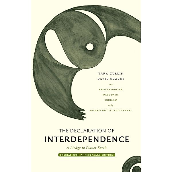 The Declaration of Interdependence, David Suzuki, Tara Cullis
