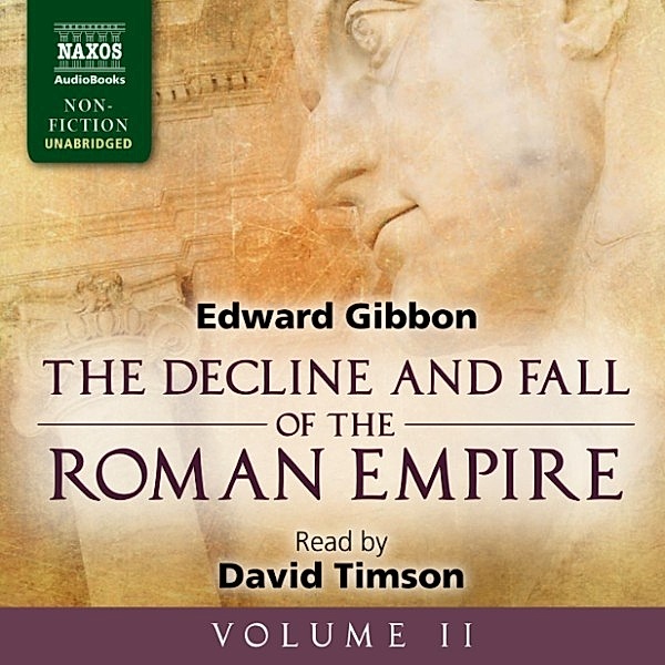 The Decline and Fall of the Roman Empire, Vol. 2 (Unabridged), Edward Gibbon