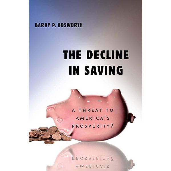 The Decline in Saving, Barry P. Bosworth
