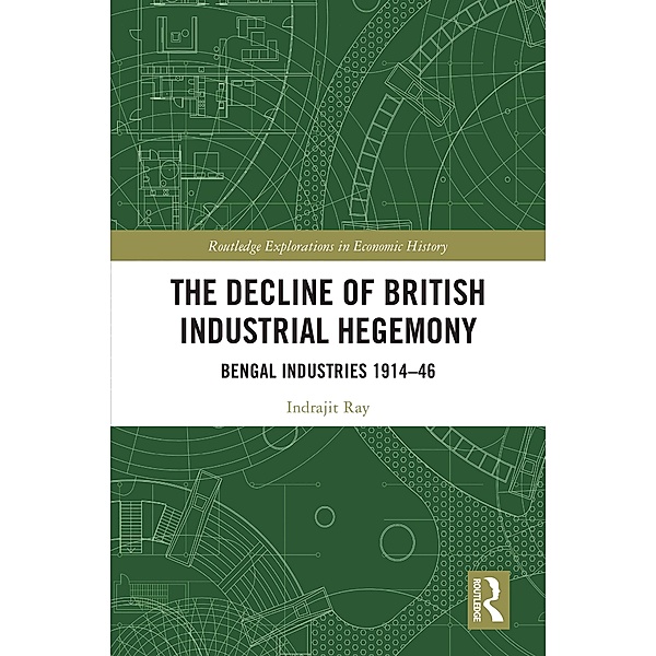 The Decline of British Industrial Hegemony, Indrajit Ray