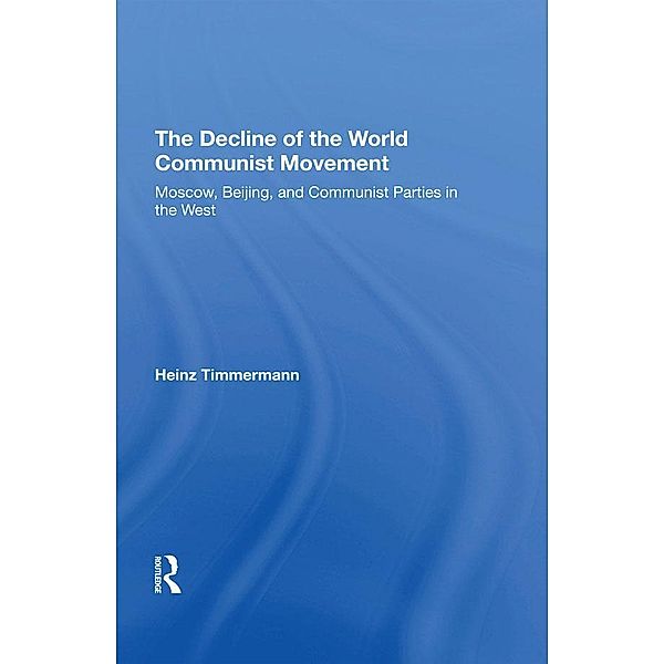 The Decline Of The World Communist Movement, Heinz Timmermann