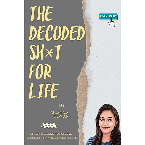 The Decoded Sh*t For Life (1, #1) / 1, Alayana Sonar