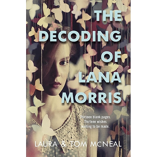 The Decoding of Lana Morris, Laura McNeal, Tom McNeal