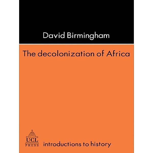 The Decolonization Of Africa, David Birmingham