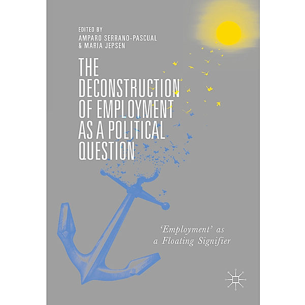 The Deconstruction of Employment as a Political Question