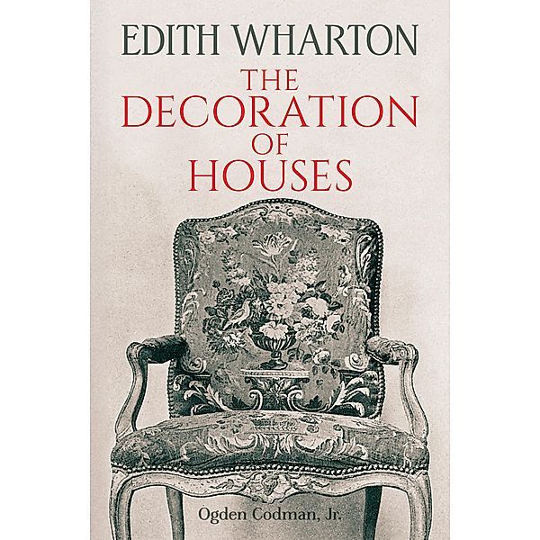 The Decoration of Houses / Dover Architecture, Edith Wharton, Ogden Codman